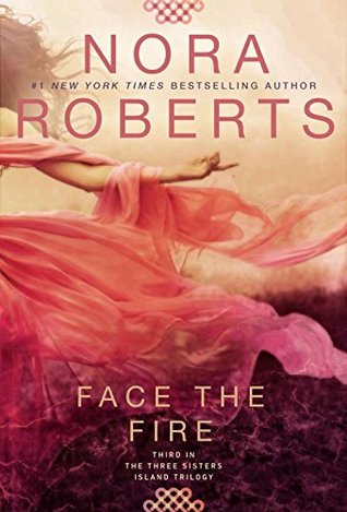 Face The Fire: Three Sisters Island Trilogy